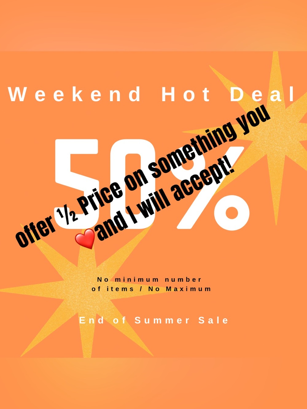 50% Off Everything Sale!